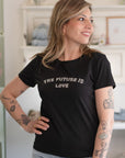 T-shirt The Future is Love