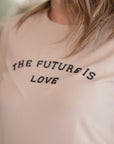 T-shirt The Future is Love