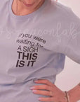 T-shirt "This is it" Sogna con Fabula
