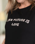 T-shirt The Future is Love